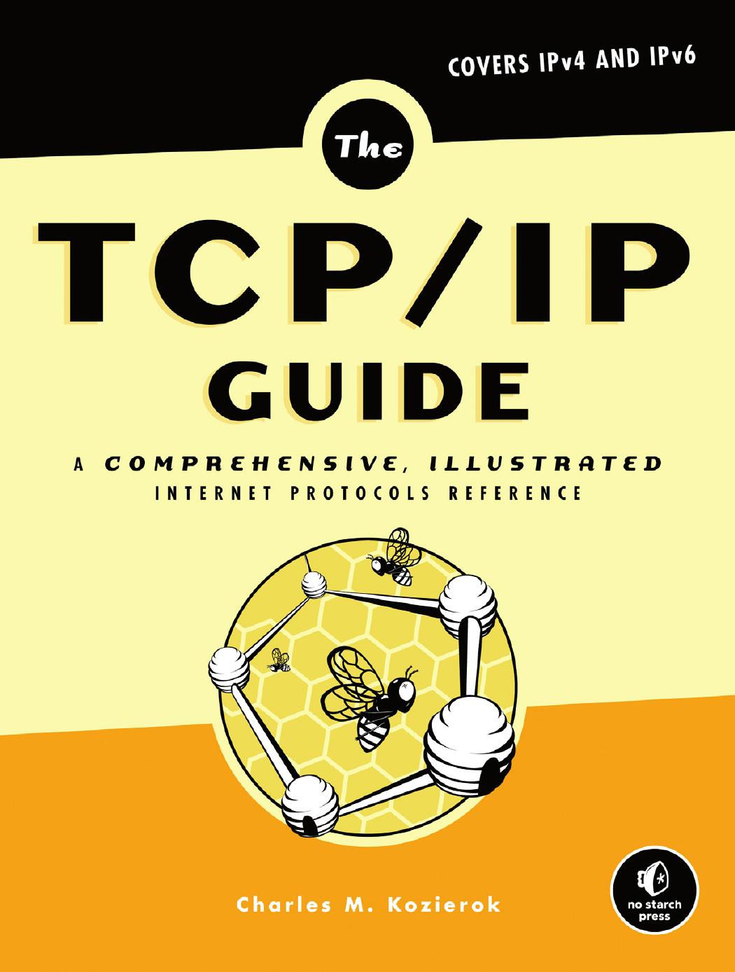 TCP-IP Guide A Comprehensive, Illustrated Internet Protocols Reference by Unknown