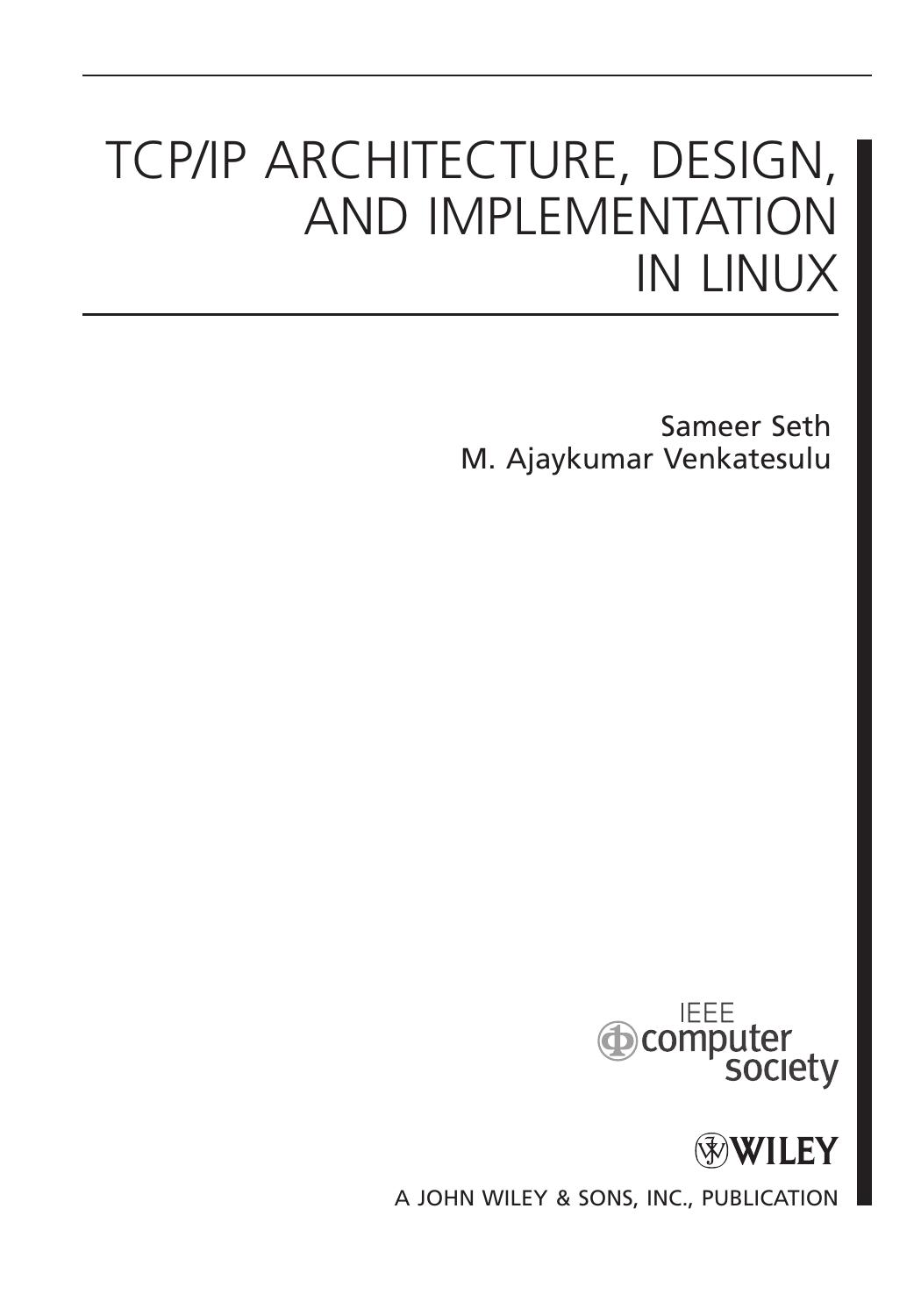 TCP/IP architecture, design and implementation in Linux by Sameer Seth M. Ajaykumar Venkatesulu