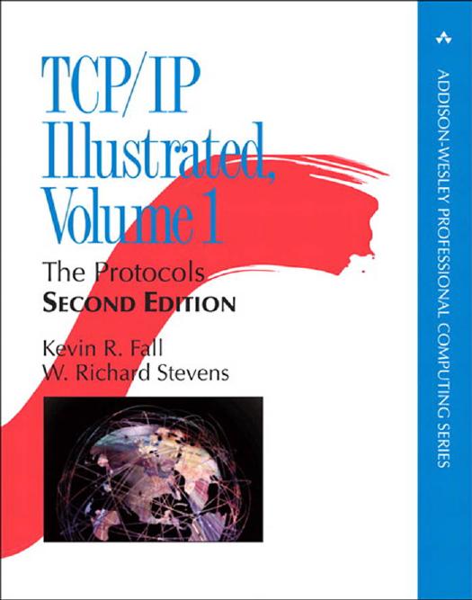 TCPIP Illustrated, Volume 1: The Protocols by Kevin R. Fall; W. Richard Stevens