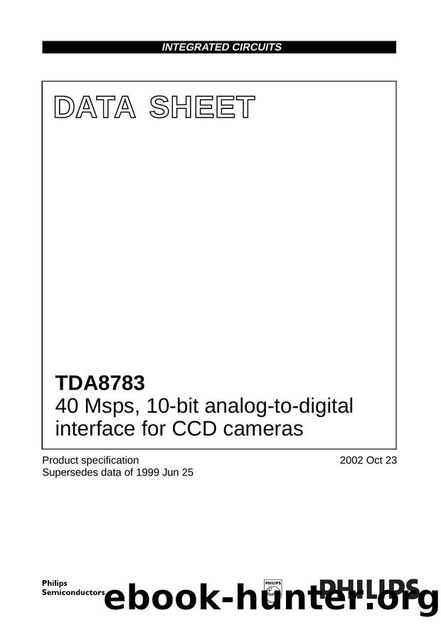 TDA8783 40 Msps, 10-bit analog-to-digital interface for CCD cameras by Philips Semiconductors