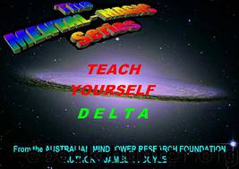 TEACH YOURSELF DELTA (The MENTAL MAGIC series Book 6) by James F. Coyle