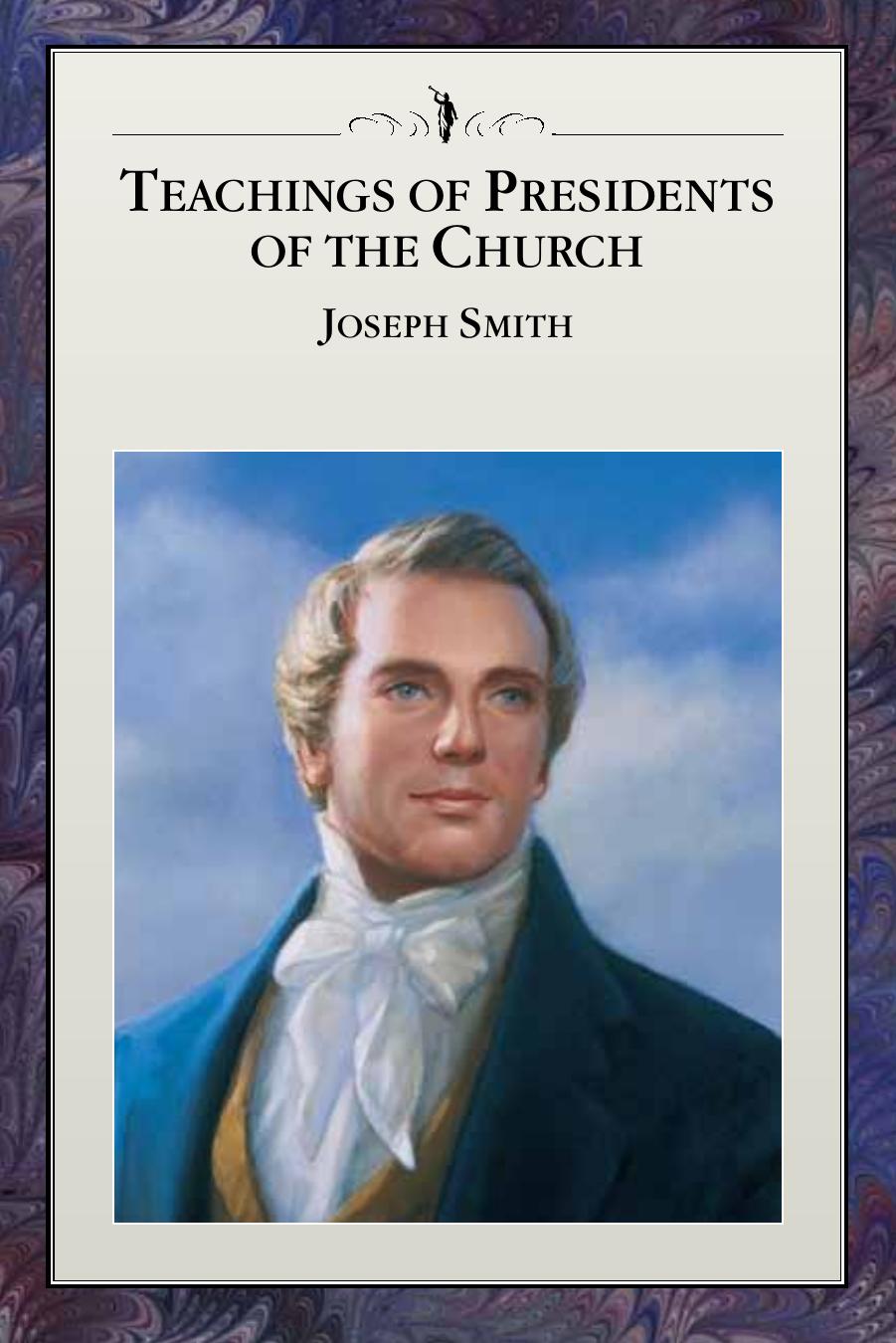 TEACHINGS OF PRESIDENTS OF THE CHURCH: JOSEPH SMITH by Unknown
