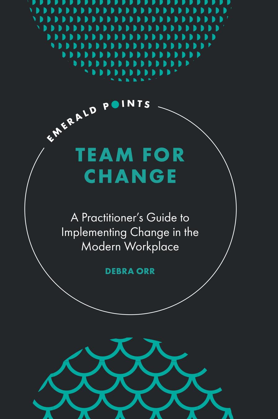 TEAM FOR CHANGE by DEBRA ORR