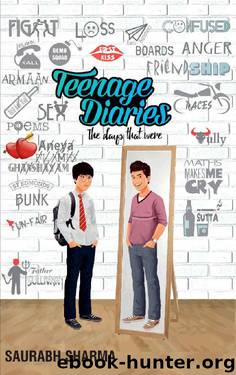 TEENAGE DIARIES The Days That Were by Saurabh Sharma