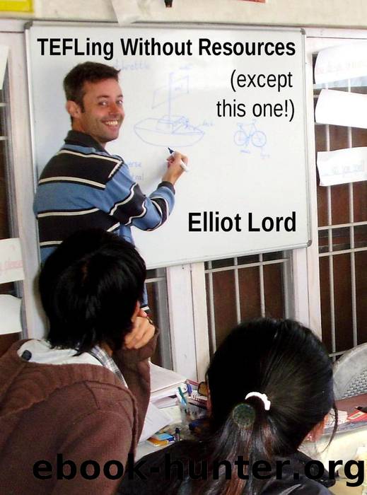TEFLing Without Resources (except this one!) by Elliot Lord