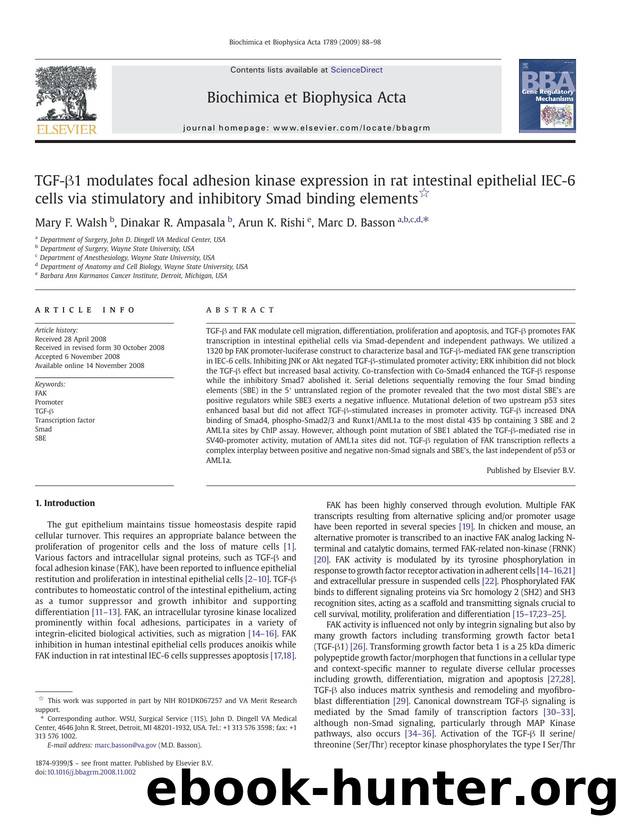 TGF-Î²1 modulates focal adhesion kinase expression in rat intestinal epithelial IEC-6 cells via stimulatory and inhibitory Smad binding elements by Mary F. Walsh; Dinakar R. Ampasala; Arun K. Rishi; Marc D. Basson