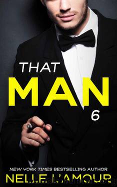 THAT MAN 6_The Anniversary Story by Nelle L'Amour