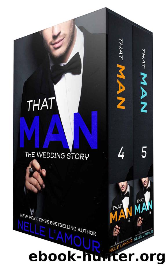 THAT MAN: The Wedding Story by L'Amour Nelle