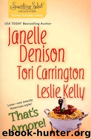 THAT'S AMORE by Janelle Denison Tori Carrington Leslie Kelly
