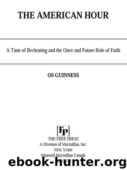 THE AMERICAN HOUR by Os Guinness