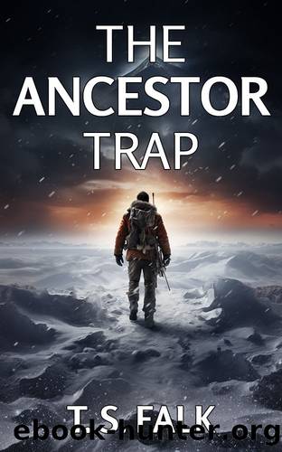 THE ANCESTOR TRAP: A SciFi Adventure (The Ancient Secrets Book 3) by T.S. FALK