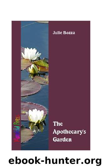 THE APOTHECARY'S GARDEN by Julie Bozza