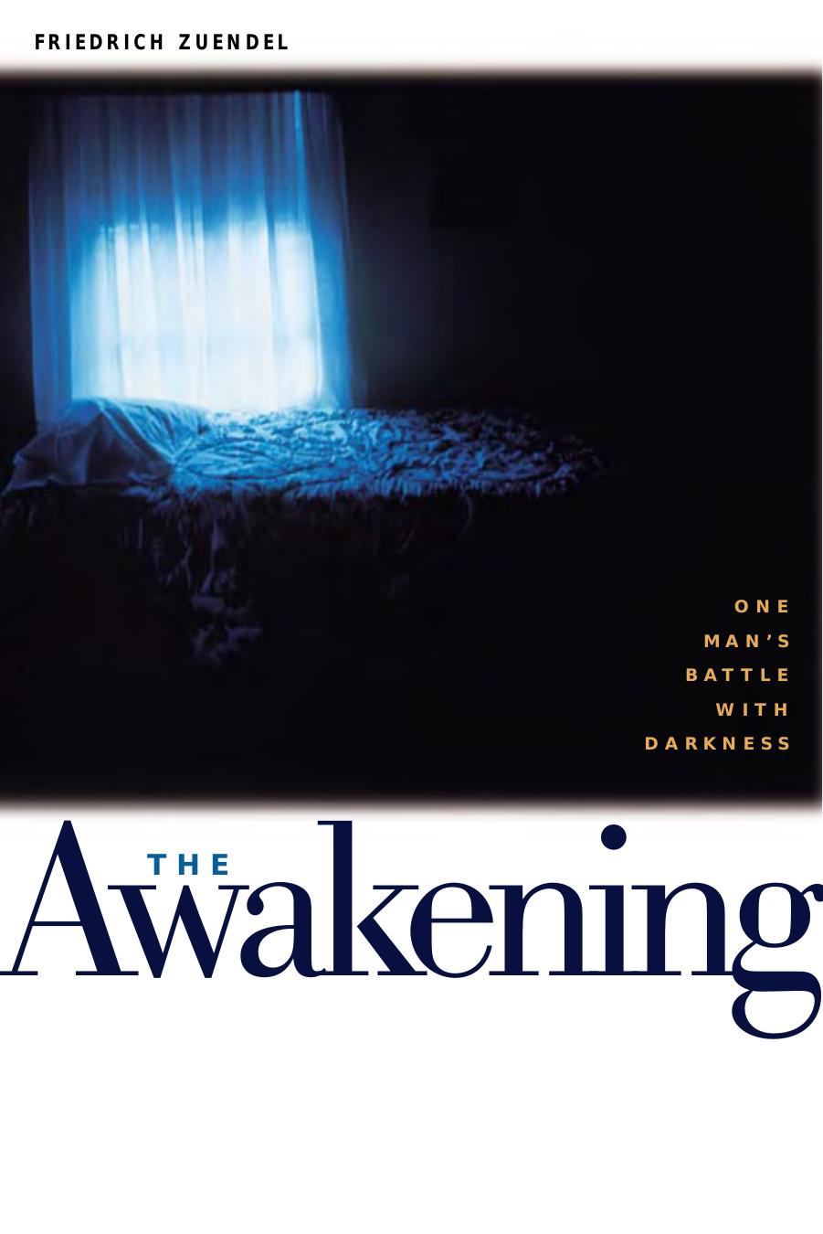 THE AWAKENING ONE MAN’S BATTLE WITH DARKNESS THE PLOUGH by Friedrich Zuendel