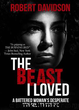 THE BEAST I LOVED: A Battered Woman's Desperate Struggle To Survive by Robert Davidson