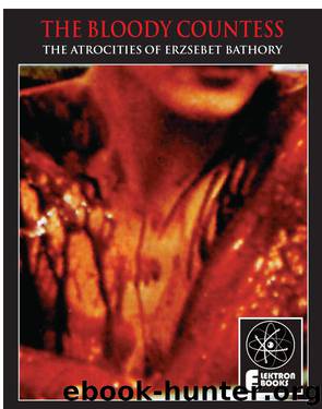 THE BLOODY COUNTESS: Atrocities Of Erzsebet Bathory by Valentine Penrose