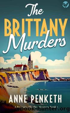 THE BRITTANY MURDERS an absolutely gripping cozy murder mystery by ANNE PENKETH