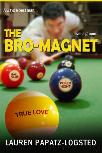 THE BRO-MAGNET by Lauren Baratz-Logsted