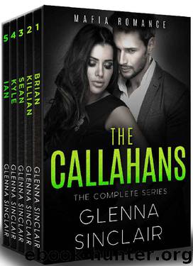 THE CALLAHANS (A Mafia Romance): The Complete 5 Books Series by Glenna Sinclair