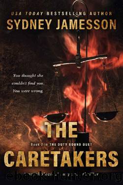 THE CARETAKERS (The Duty Bound Duet #2) by Sydney Jamesson