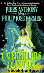 THE CATERPILLARS QUESTION by Piers Anthony & Philip Jose Farmer