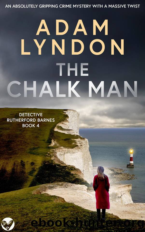 THE CHALK MAN an absolutely gripping crime mystery with a massive twist (Detective Rutherford Barnes Mysteries Book 4) by ADAM LYNDON