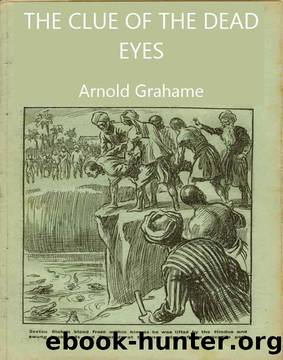 THE CLUE OF THE DEAD EYES by Arnold Grahame