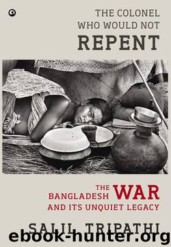 THE COLONEL WHO WOULD NOT REPENT: by Salil Tripathi