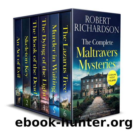 THE COMPLETE MALTRAVERS MYSTERIES BOOKS 1â6 six utterly gripping British murder mysteries by Richardson Robert