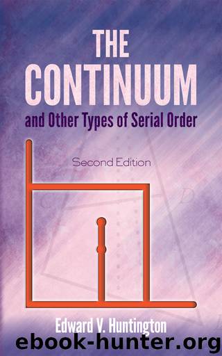 THE CONTINUUM and Other Types of Serial Order by Edward V. Huntington