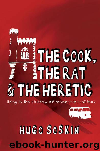 THE COOK, THE RAT AND THE HERETIC: by HUGO SOSKIN