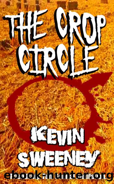 THE CROP CIRCLE: Extreme Horror by Kevin Sweeney