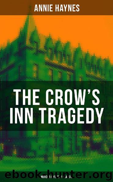 THE CROW'S INN TRAGEDY (Murder Mystery Classic) by Annie Haynes