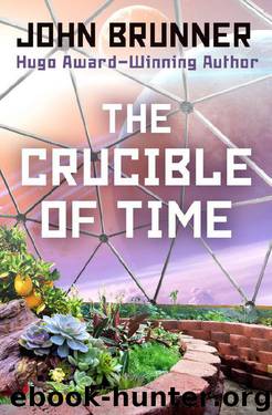 THE CRUCIBLE OF TIME by John Brunner