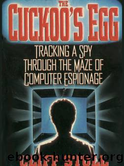 THE CUCKOO'S EGG - Tracking a Spy Through the Maze of Computer Espionage by Cliff Stoll