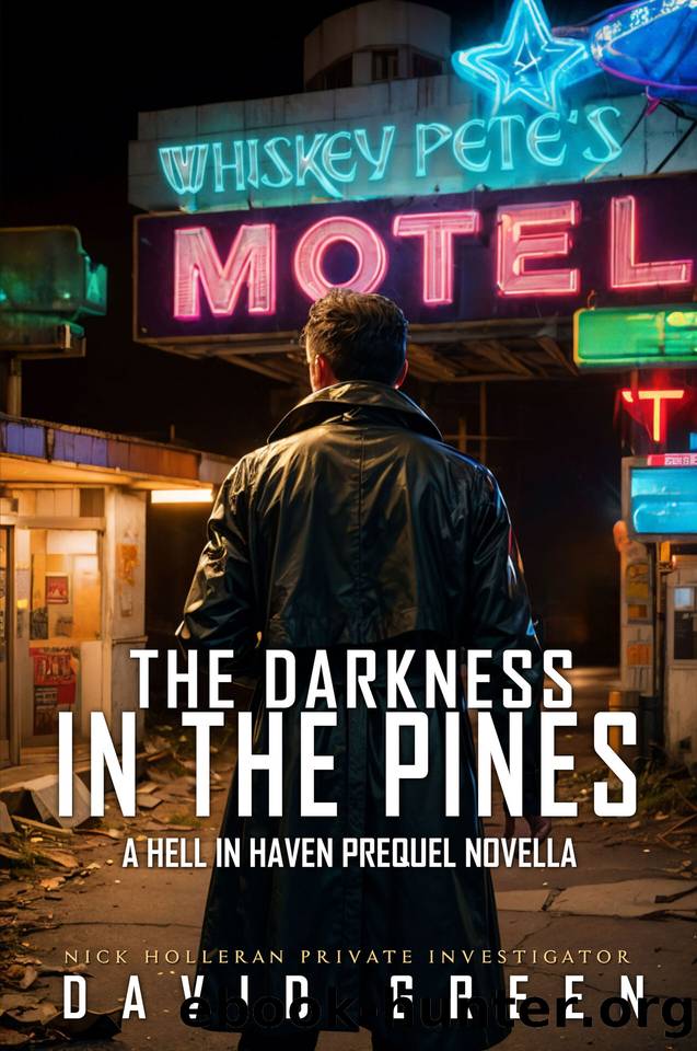 THE DARKNESS IN THE PINES: A HELL IN HAVEN CITY PREQUEL By David Green by Green David