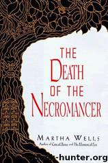 THE DEATH OF THE NECROMANCER by MARTHA WELLS
