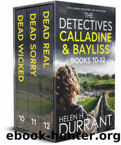 THE DETECTIVES CALLADINE & BAYLISS BOOKS 10â12 three gripping crime thrillers with massive twists by DURRANT HELEN H