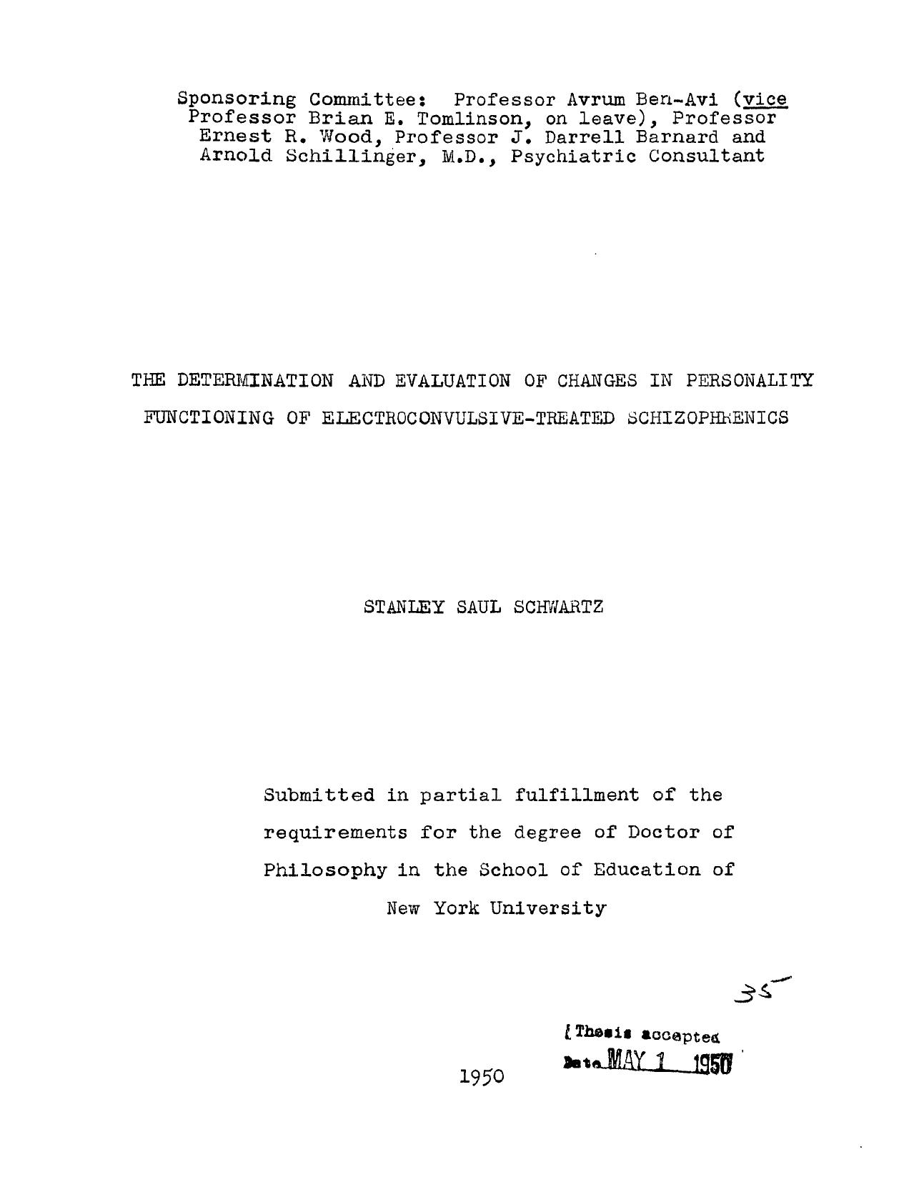 THE DETERMINATION AND EVALUATION OF CHANGES IN PERSONALITY FUNCTIONING OFELECTRO-CONVULSIVE TREATED SCHIZOPHRENICS by SCHWARTZ STANLEY S