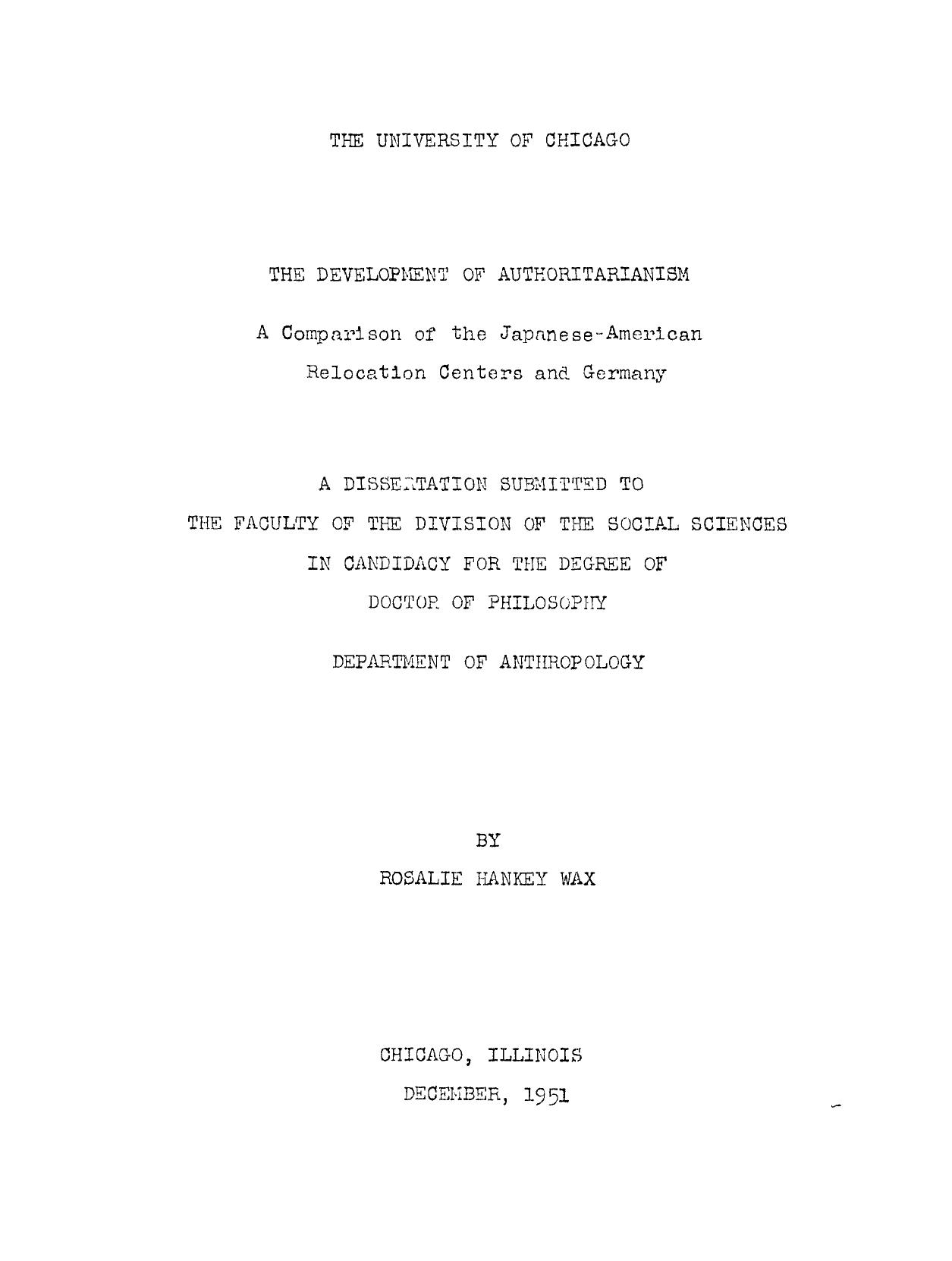 THE DEVELOPMENT OF AUTHORITARIANISM: A COMPARISON OF THE JAPANESE-AMERICAN RELOCATION CENTERS AND GERMANY by WAX ROSALIE H