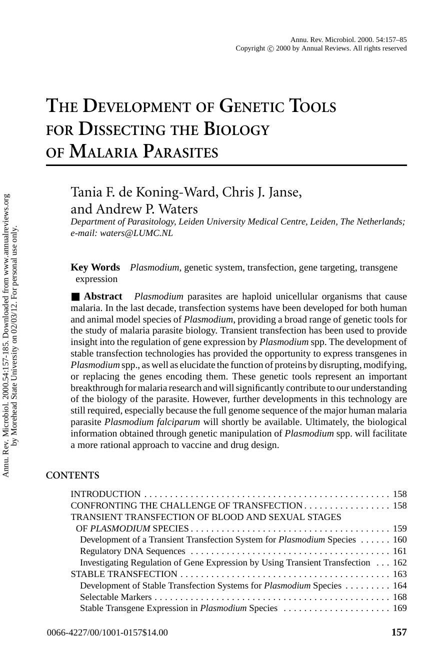 THE DEVELOPMENT OF GENETIC TOOLS FOR DISSECTING THE BIOLOGY OF MALARIA PARASITES by Tania F. de Koning-Ward Chris J. Janse & Andrew P. Waters