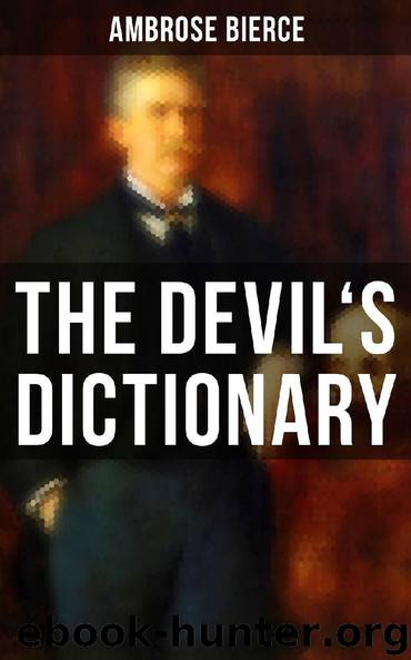 THE DEVIL'S DICTIONARY by Ambrose Bierce