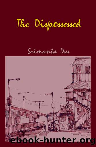 THE DISPOSSESSED by Srimanta Das