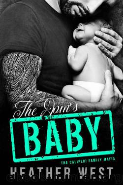 THE DOM’S BABY: The Caliperi Family Mafia by Heather West