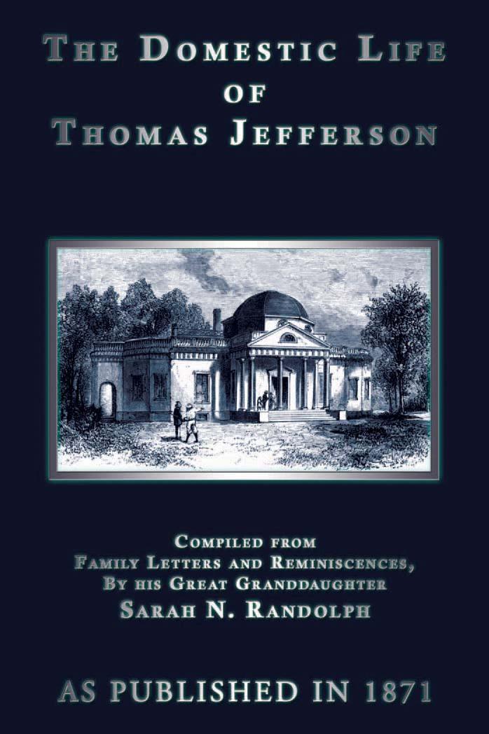 THE DOMESTIC LIFE OF THOMAS JEFFERSON. by RANDOLPH S.N