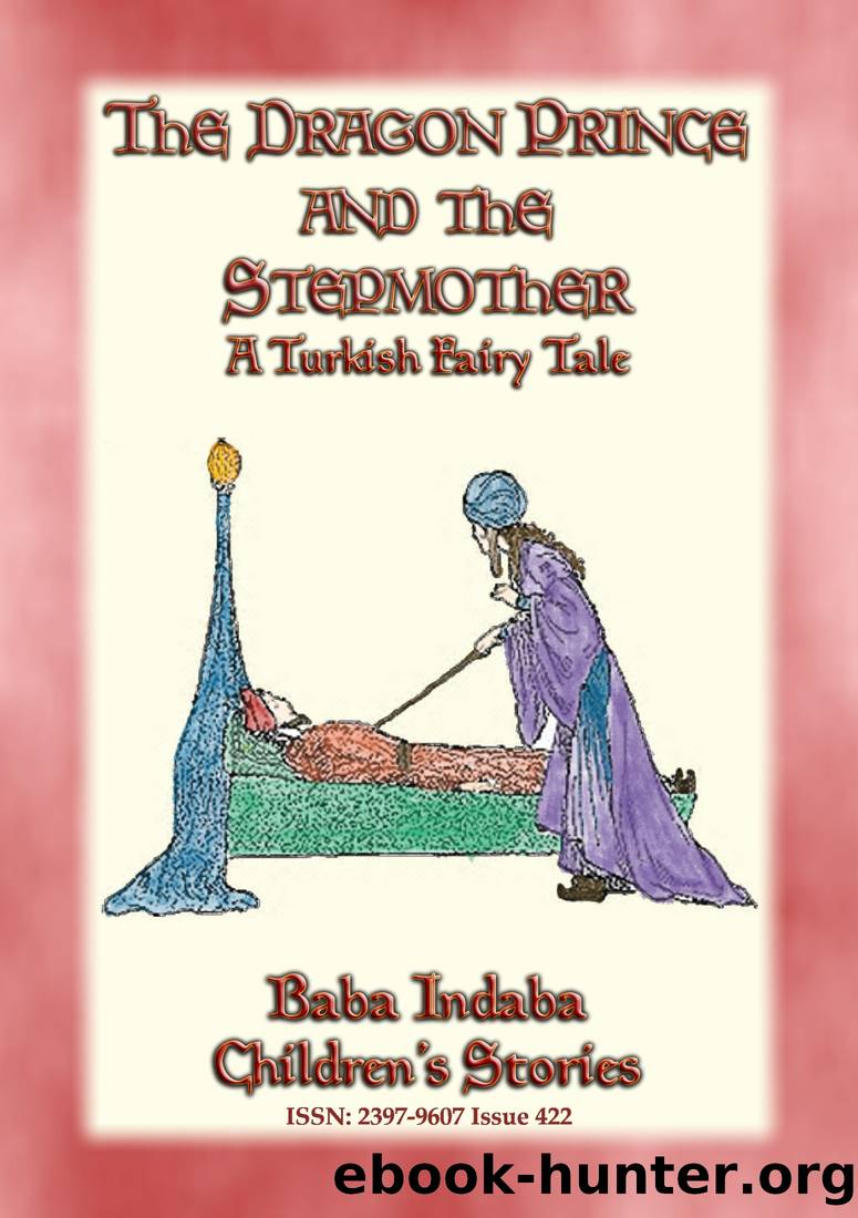 THE DRAGON PRINCE AND THE STEPMOTHER--A Persian Fairytale by Anon E. Mouse