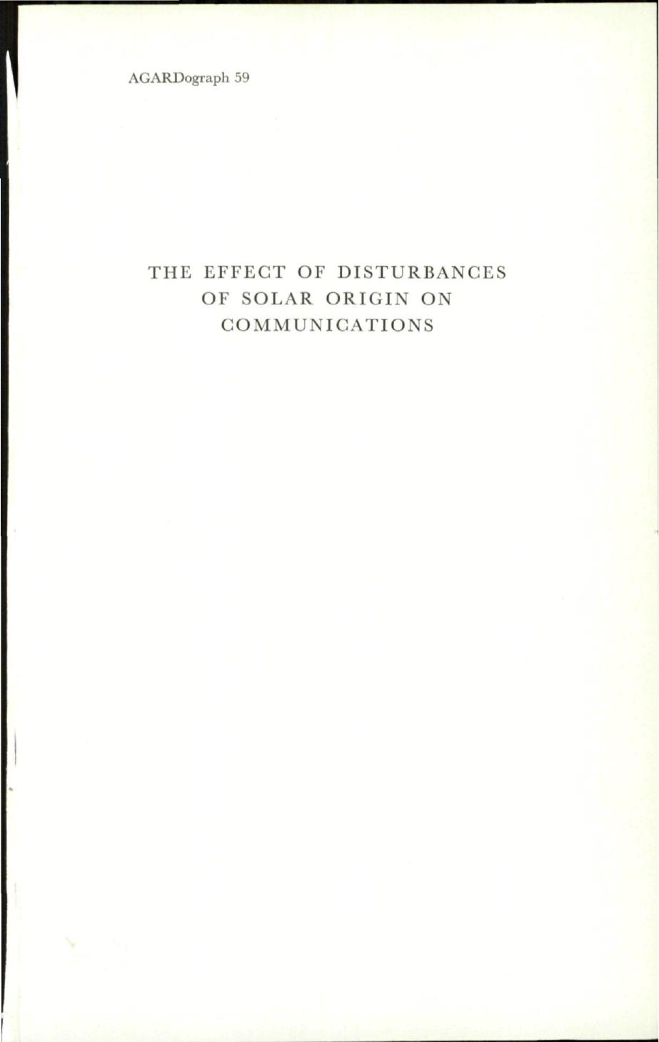 THE EFFECT OF DISTURBANCBS OF SOLAR ORIGIN ON COMMUNICATIONS by Gassmann G.J