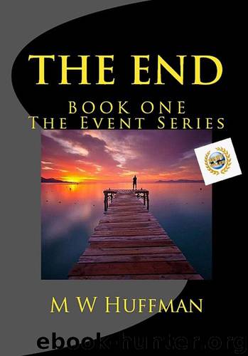 THE END - Book I - Of THE EVENT SERIES by Huffman Marshall