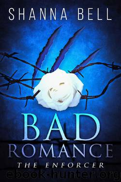 THE ENFORCER: a Mafia Romance (Bad Romance Book 2) by Shanna Bell