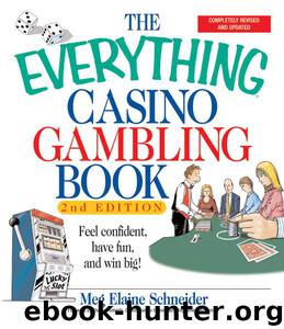 THE EVERYTHING® CASINO GAMBLING BOOK by Meg Elaine Schneider