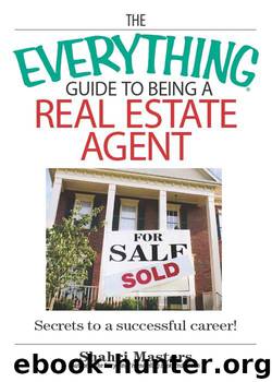 THE EVERYTHING® GUIDE TO BEING A REAL ESTATE AGENT by Shahri Masters